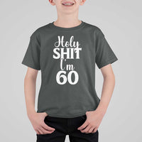 Personalized 60th Birthday Party T Shirt For Kid Custom Number Bday Holy Shit I Am 60