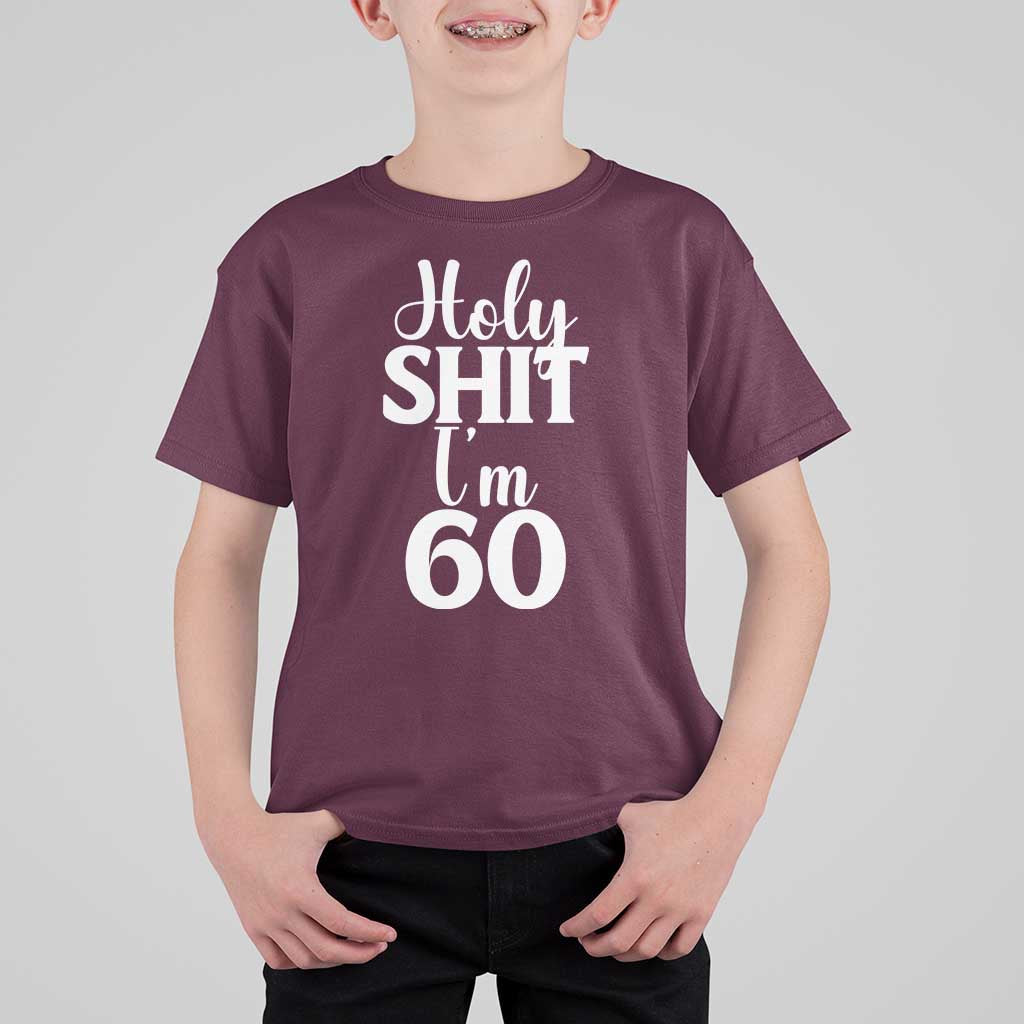 Personalized 60th Birthday Party T Shirt For Kid Custom Number Bday Holy Shit I Am 60