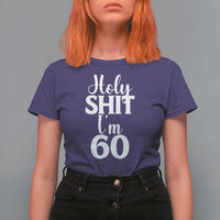 Personalized 60th Birthday Party T Shirt For Women Custom Number Bday Holy Shit I Am 60