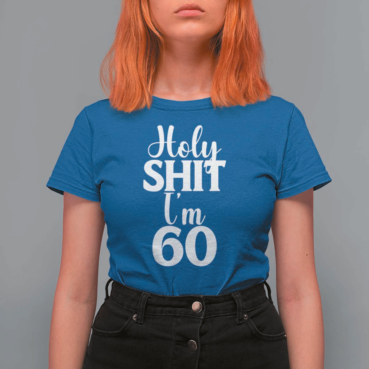 Personalized 60th Birthday Party T Shirt For Women Custom Number Bday Holy Shit I Am 60