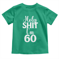 Personalized 60th Birthday Party Toddler T Shirt Custom Number Bday Holy Shit I Am 60