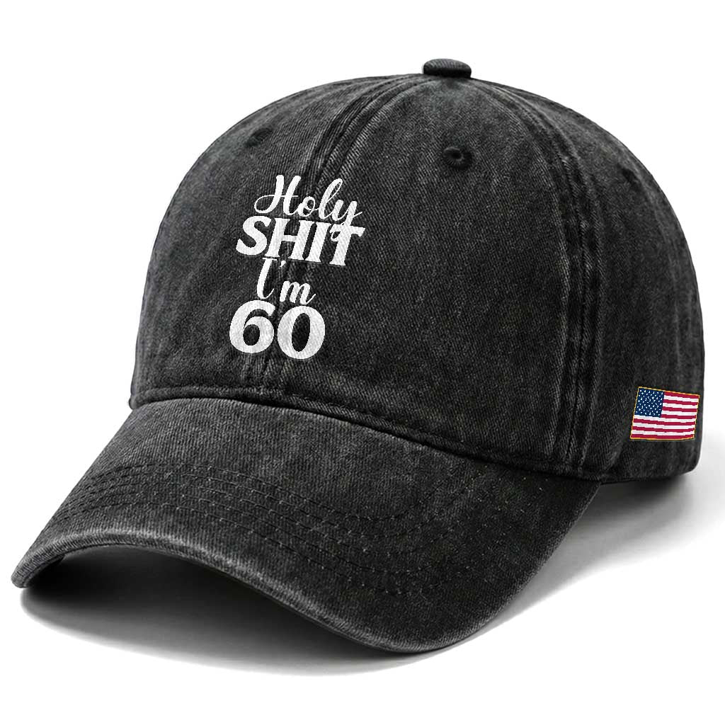 Personalized 60th Birthday Party Washed Cotton Baseball Cap Custom Number Bday Holy Shit I Am 60