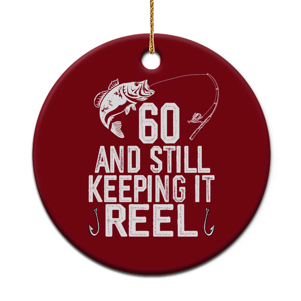 Personalized 60th Birthday Fishing Ceramic Ornament Custom Number Bday Still Keeping It Reel