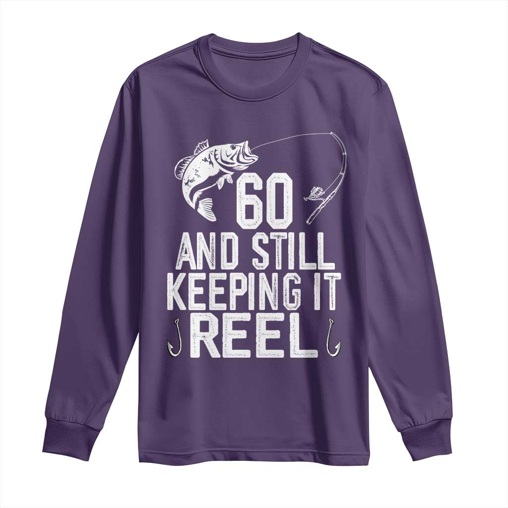 Personalized 60th Birthday Fishing Long Sleeve Shirt Custom Number Bday Still Keeping It Reel