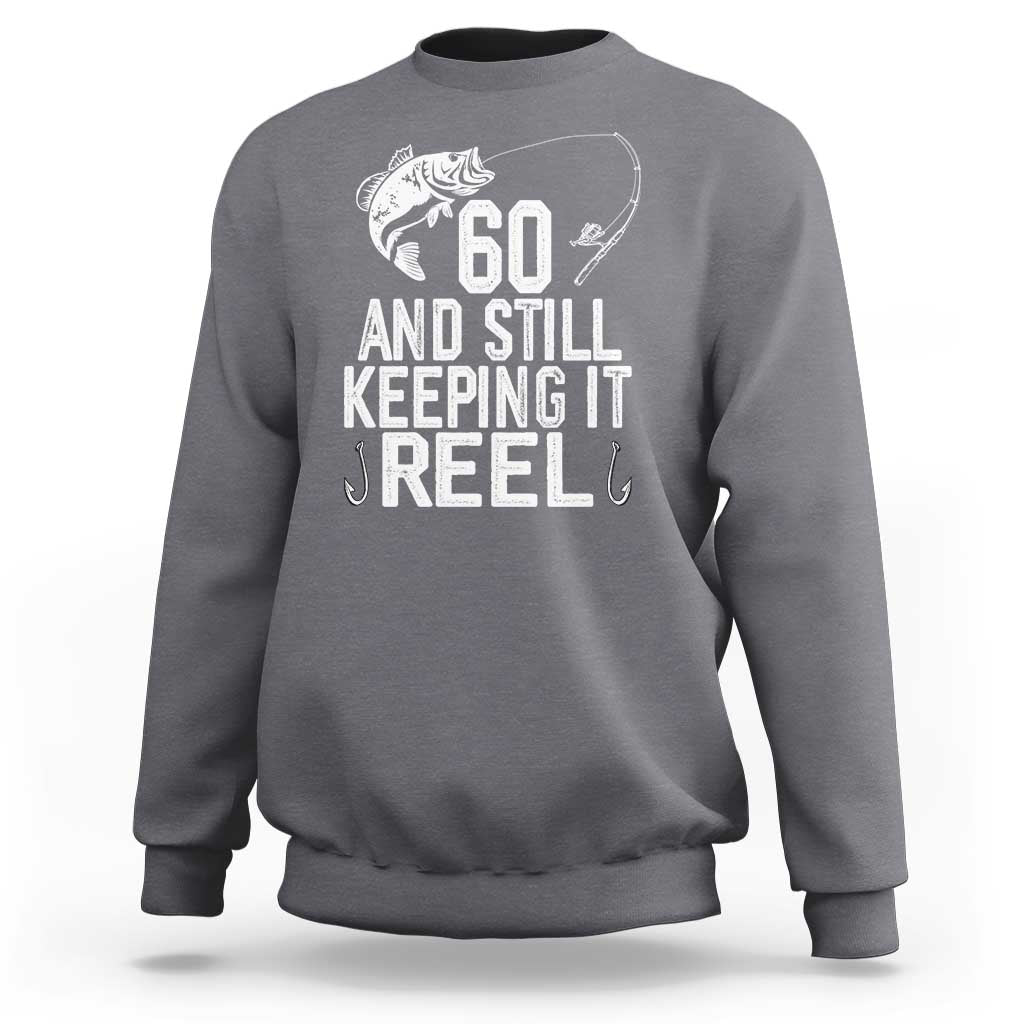 Personalized 60th Birthday Fishing Sweatshirt Custom Number Bday Still Keeping It Reel