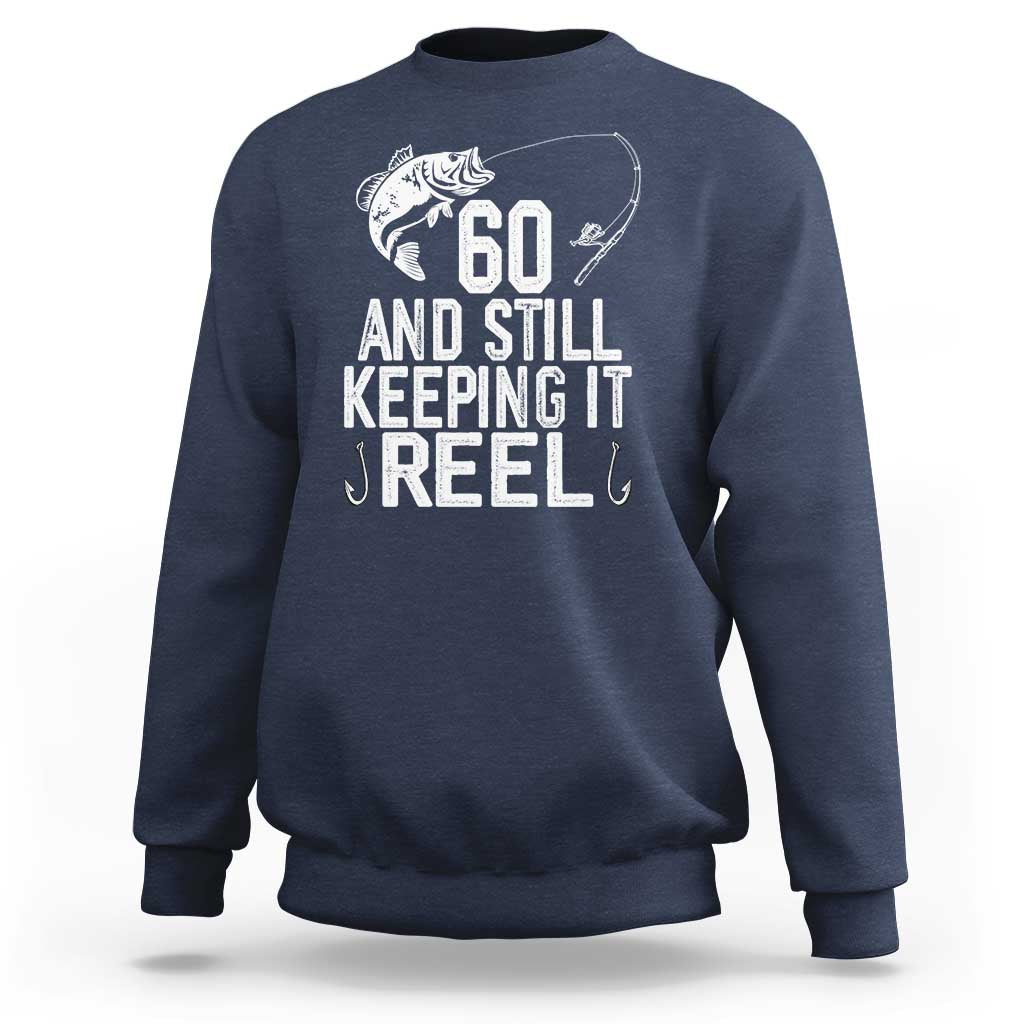 Personalized 60th Birthday Fishing Sweatshirt Custom Number Bday Still Keeping It Reel