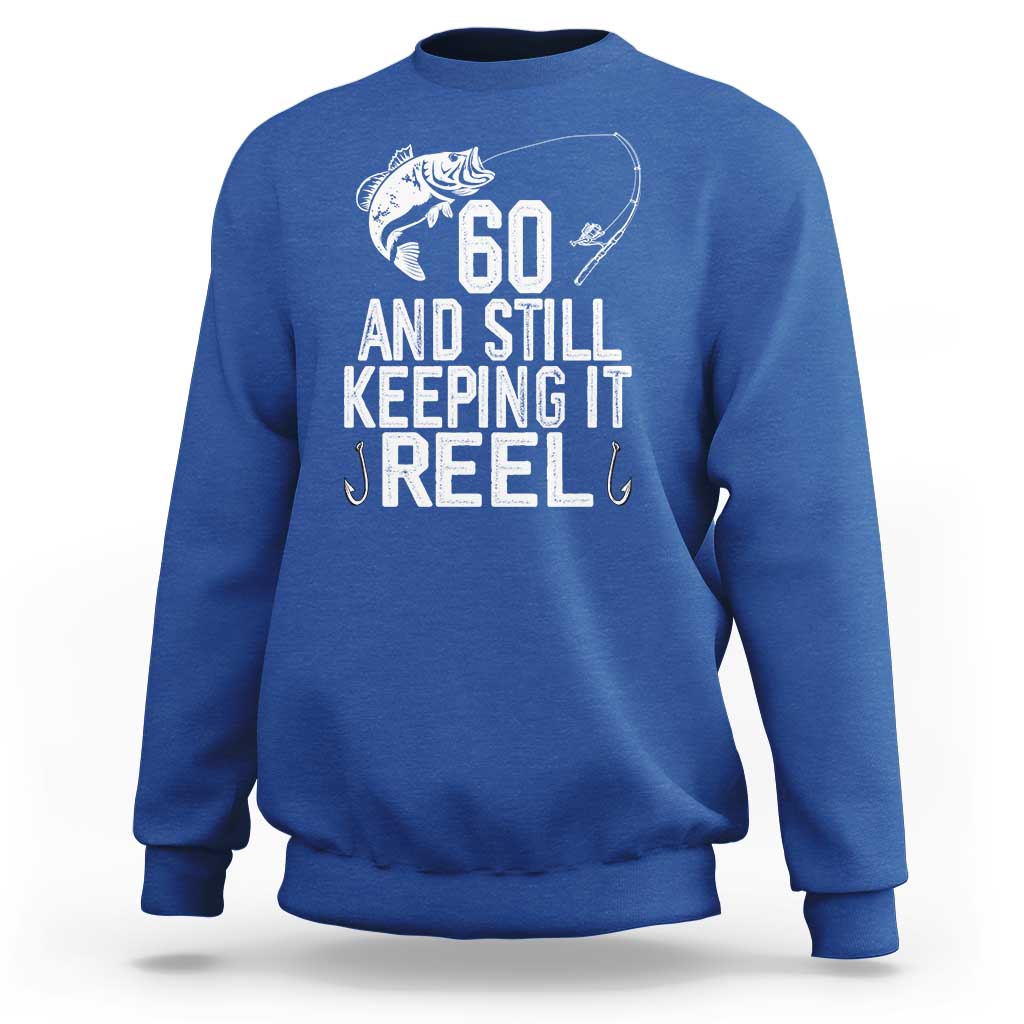 Personalized 60th Birthday Fishing Sweatshirt Custom Number Bday Still Keeping It Reel
