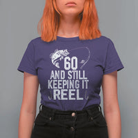 Personalized 60th Birthday Fishing T Shirt For Women Custom Number Bday Still Keeping It Reel