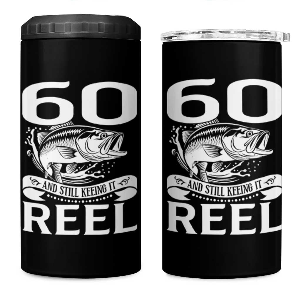 Still Keeping It Reel At 60 4 in 1 Can Cooler Tumbler Fisherman Birthday Gift