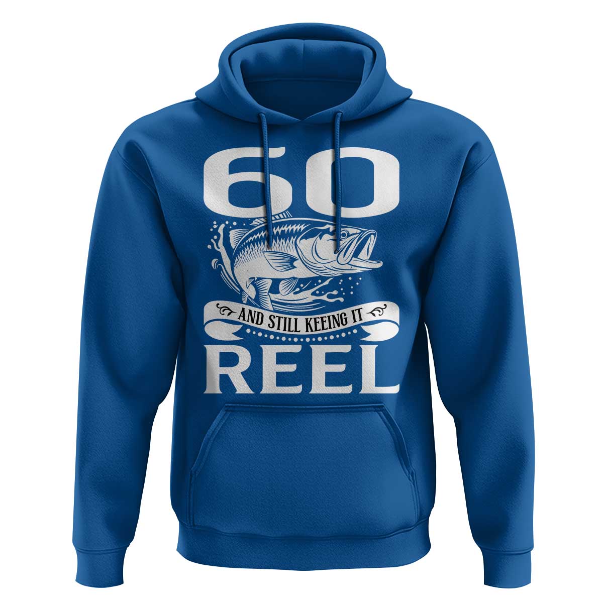 Still Keeping It Reel At 60 Hoodie Fisherman Birthday Gift