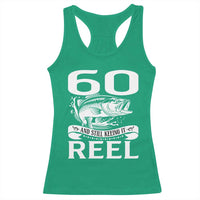 Still Keeping It Reel At 60 Racerback Tank Top Fisherman Birthday Gift