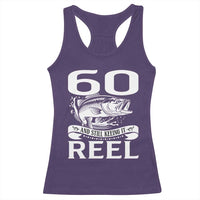 Still Keeping It Reel At 60 Racerback Tank Top Fisherman Birthday Gift