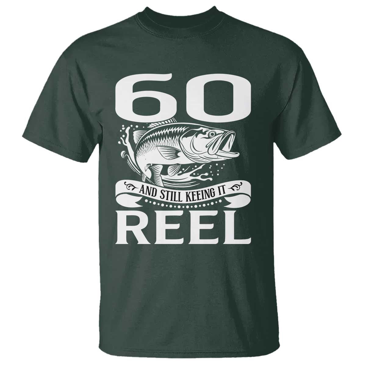 Still Keeping It Reel At 60 T Shirt Fisherman Birthday Gift