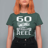 Still Keeping It Reel At 60 T Shirt For Women Fisherman Birthday Gift