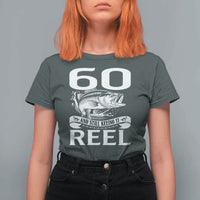 Still Keeping It Reel At 60 T Shirt For Women Fisherman Birthday Gift