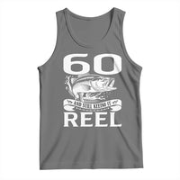 Still Keeping It Reel At 60 Tank Top Fisherman Birthday Gift