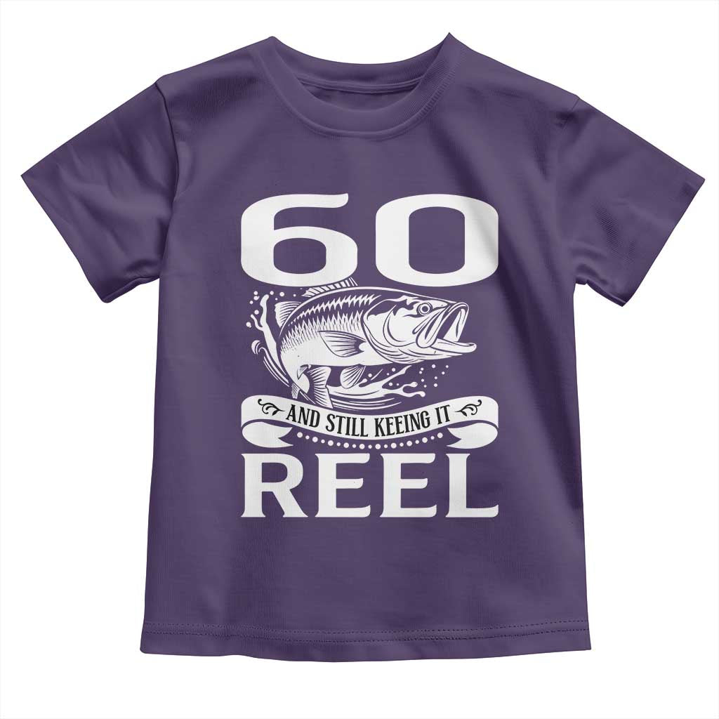 Still Keeping It Reel At 60 Toddler T Shirt Fisherman Birthday Gift