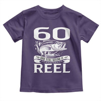 Still Keeping It Reel At 60 Toddler T Shirt Fisherman Birthday Gift