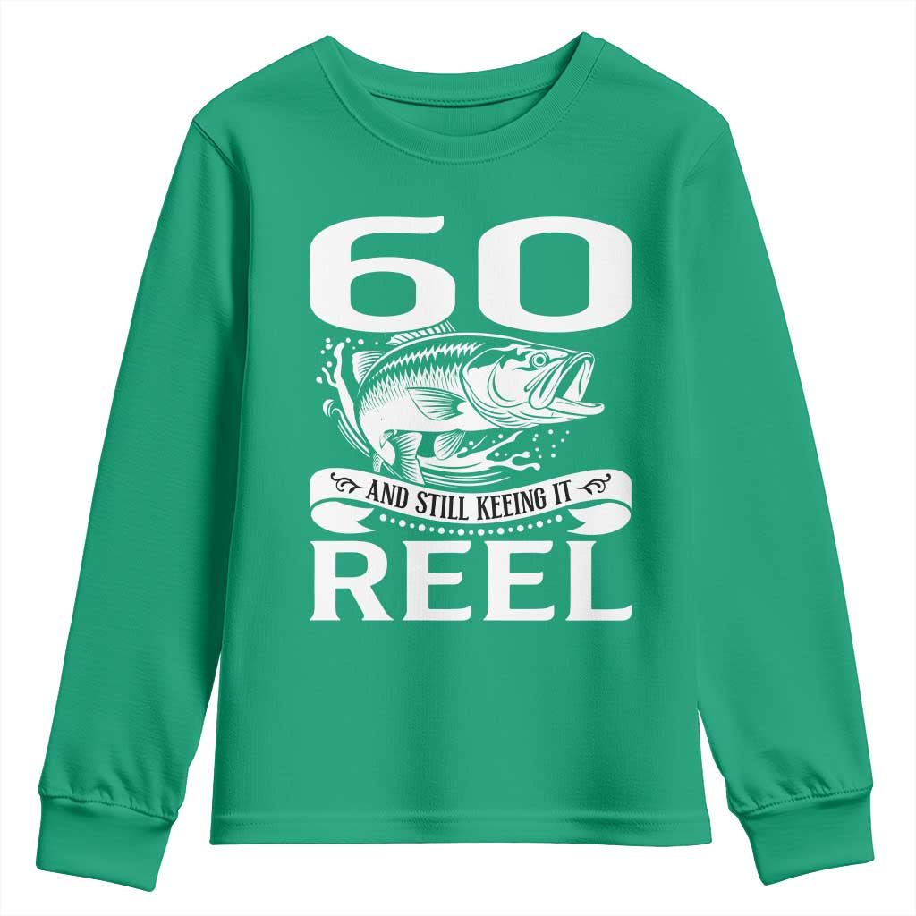 Still Keeping It Reel At 60 Youth Sweatshirt Fisherman Birthday Gift