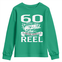 Still Keeping It Reel At 60 Youth Sweatshirt Fisherman Birthday Gift