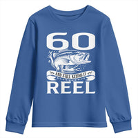 Still Keeping It Reel At 60 Youth Sweatshirt Fisherman Birthday Gift