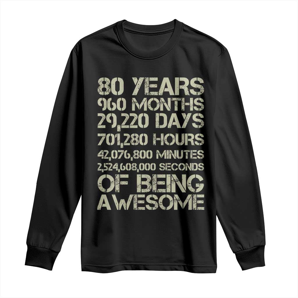 Vintage 80th Birthday Gift Long Sleeve Shirt 80 Years Of Being Awesome