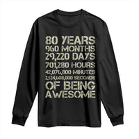 Vintage 80th Birthday Gift Long Sleeve Shirt 80 Years Of Being Awesome