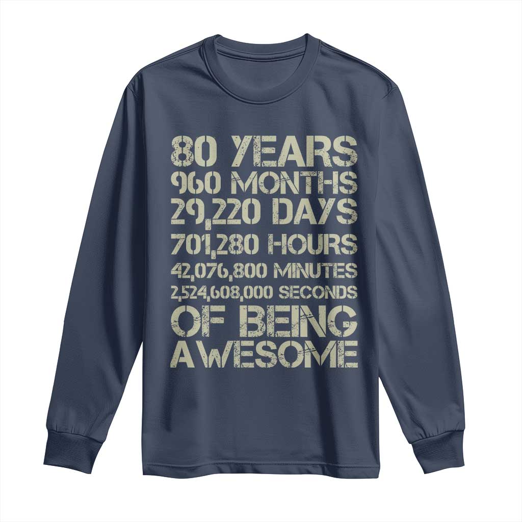Vintage 80th Birthday Gift Long Sleeve Shirt 80 Years Of Being Awesome