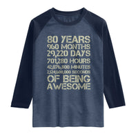 Vintage 80th Birthday Gift Raglan Shirt 80 Years Of Being Awesome
