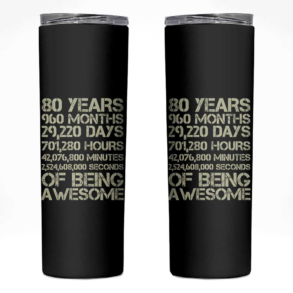 Vintage 80th Birthday Gift Skinny Tumbler 80 Years Of Being Awesome
