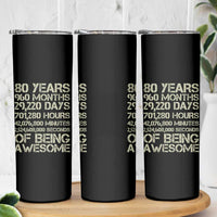 Vintage 80th Birthday Gift Skinny Tumbler 80 Years Of Being Awesome