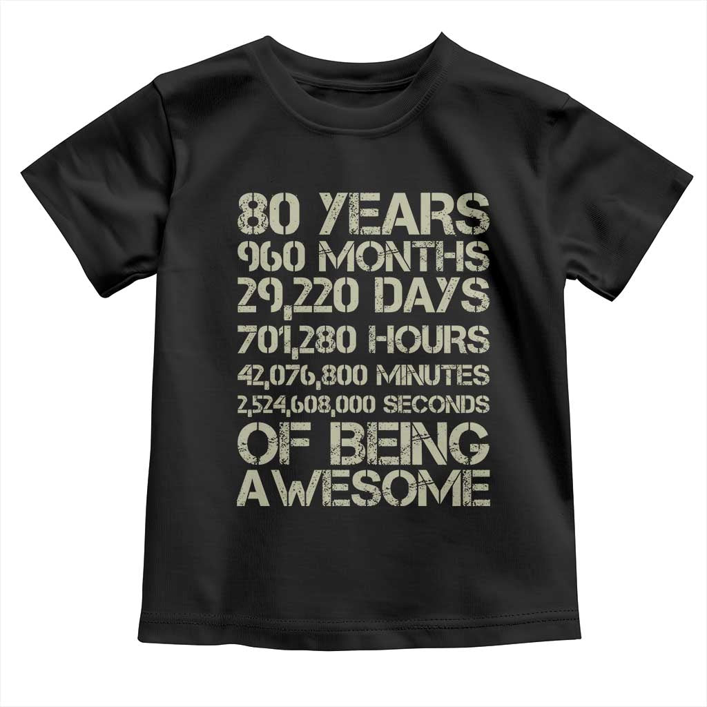 Vintage 80th Birthday Gift Toddler T Shirt 80 Years Of Being Awesome
