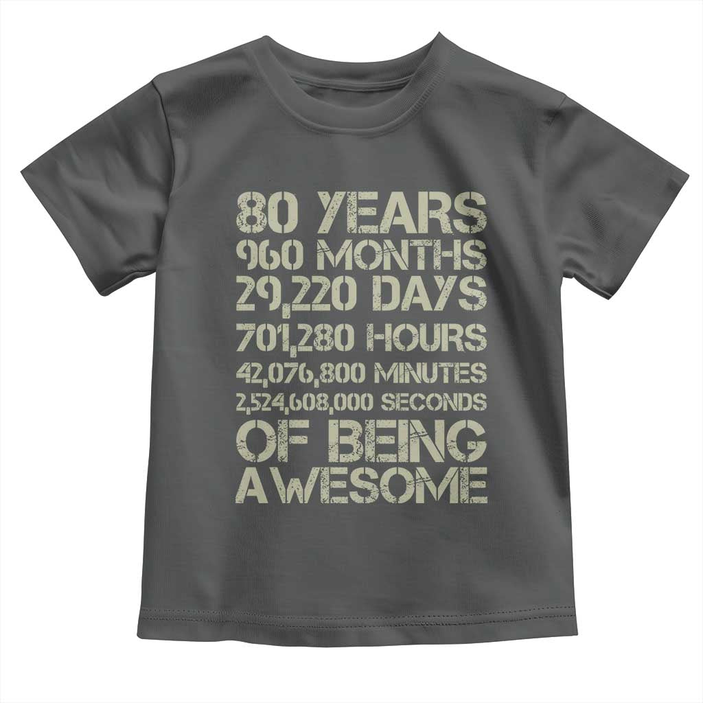 Vintage 80th Birthday Gift Toddler T Shirt 80 Years Of Being Awesome