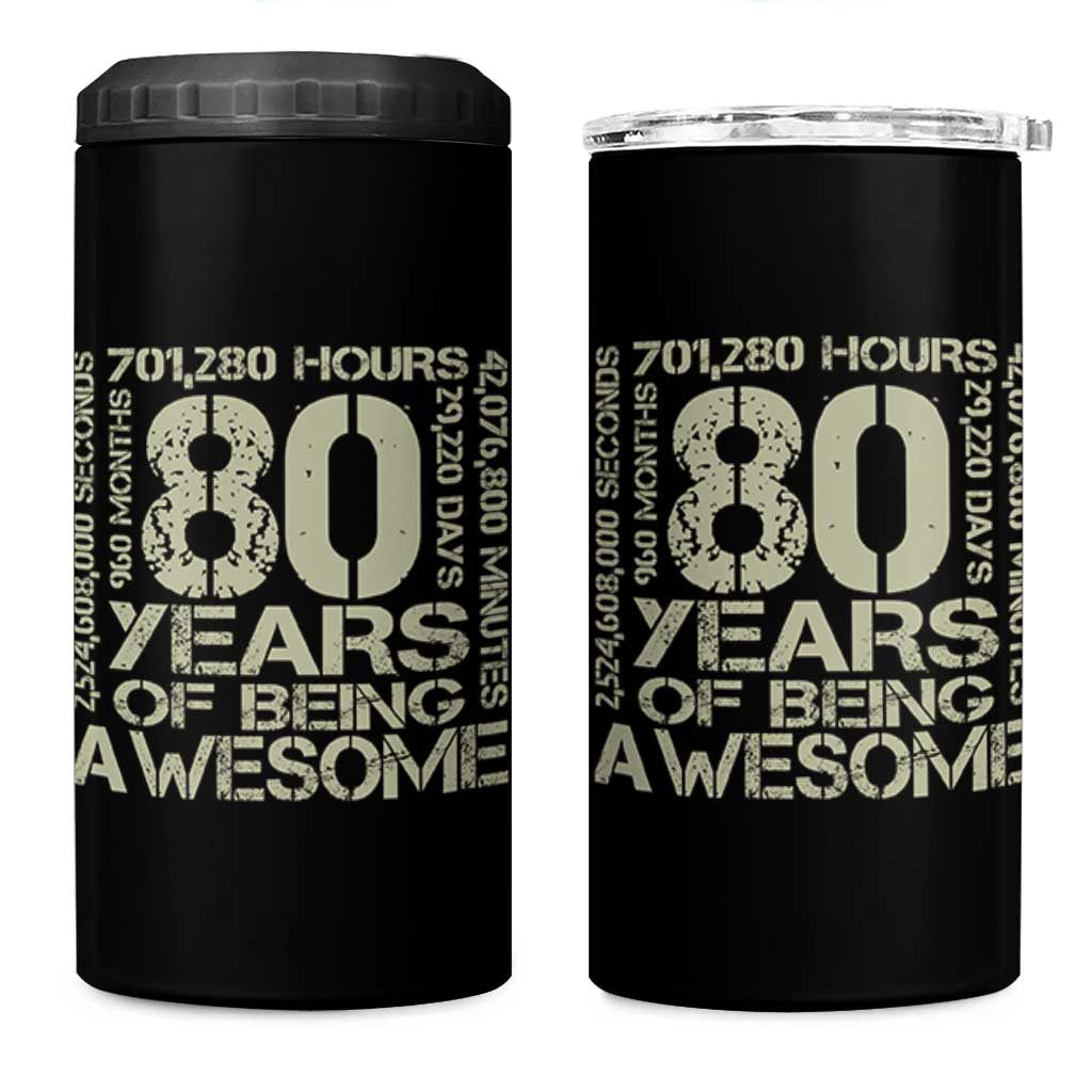 80th Milestone Birthday 4 in 1 Can Cooler Tumbler 80 Years Of Being Awesome