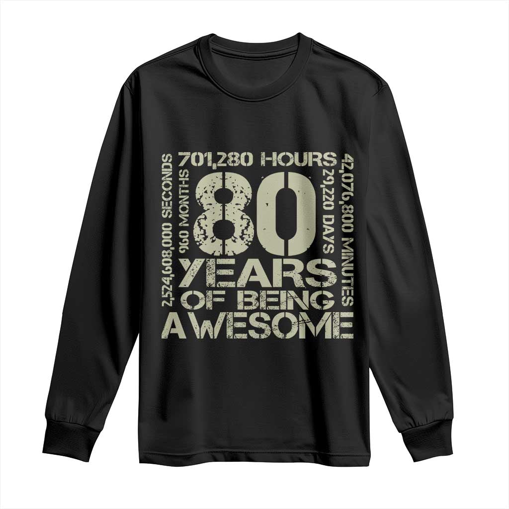 80th Milestone Birthday Long Sleeve Shirt 80 Years Of Being Awesome