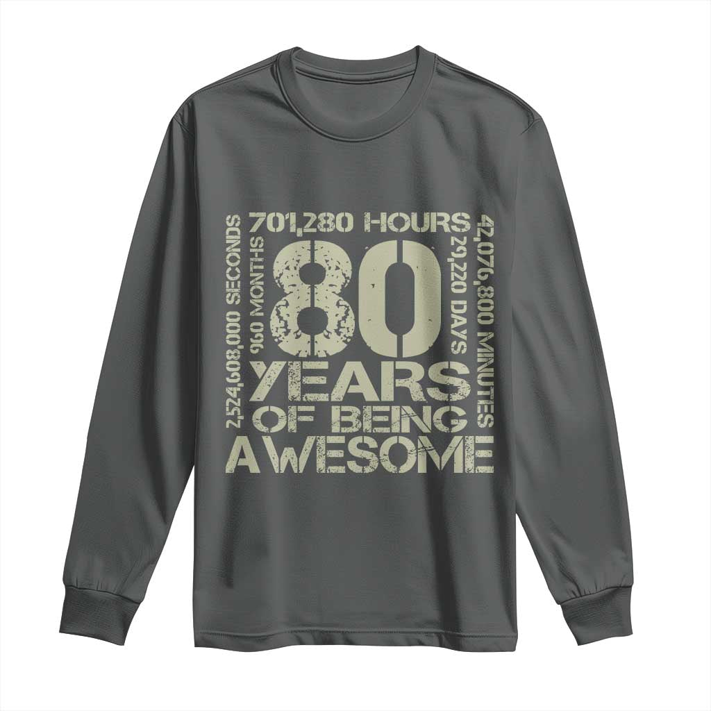 80th Milestone Birthday Long Sleeve Shirt 80 Years Of Being Awesome