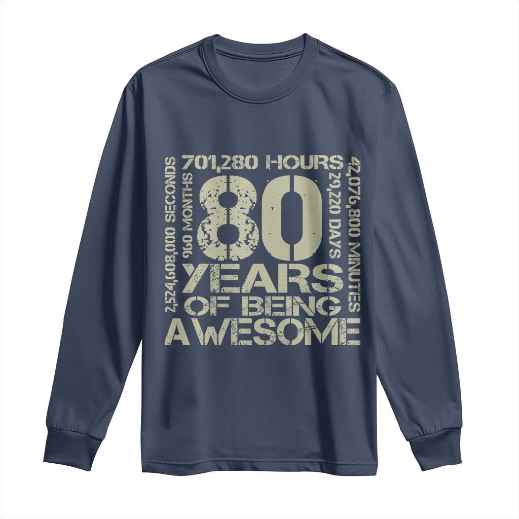 80th Milestone Birthday Long Sleeve Shirt 80 Years Of Being Awesome