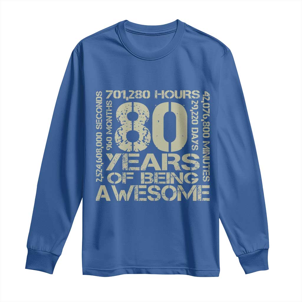 80th Milestone Birthday Long Sleeve Shirt 80 Years Of Being Awesome