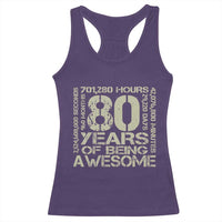 80th Milestone Birthday Racerback Tank Top 80 Years Of Being Awesome