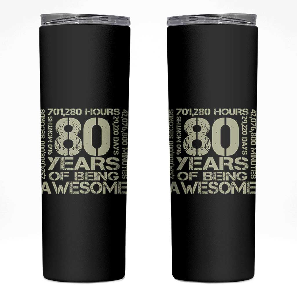 80th Milestone Birthday Skinny Tumbler 80 Years Of Being Awesome