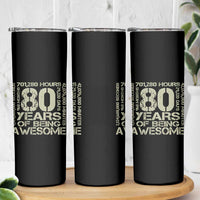 80th Milestone Birthday Skinny Tumbler 80 Years Of Being Awesome