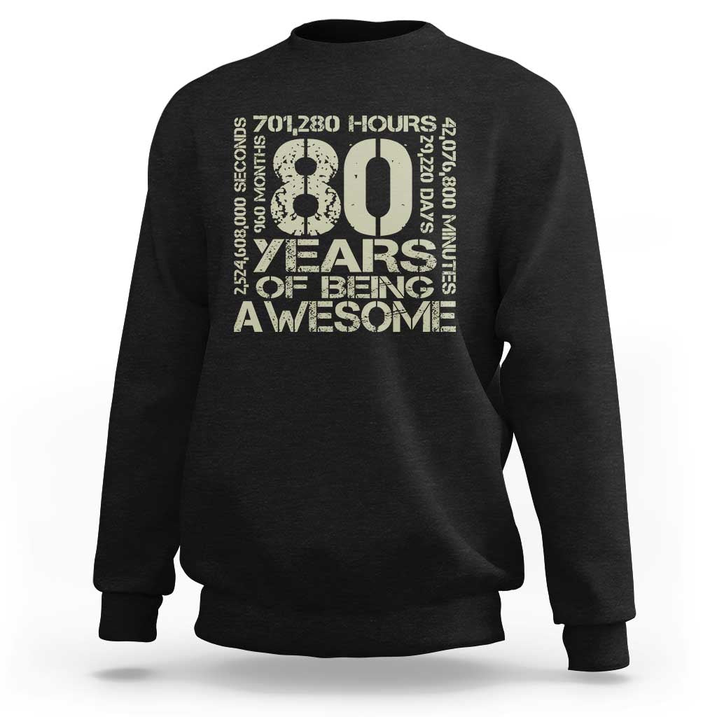 80th Milestone Birthday Sweatshirt 80 Years Of Being Awesome