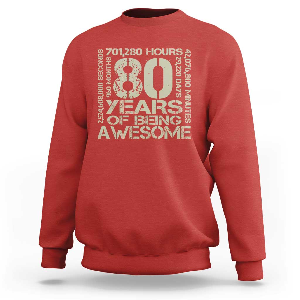 80th Milestone Birthday Sweatshirt 80 Years Of Being Awesome