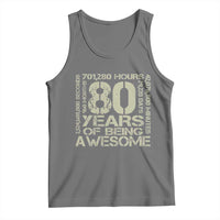 80th Milestone Birthday Tank Top 80 Years Of Being Awesome