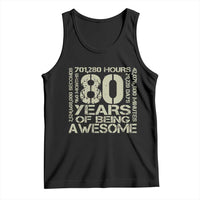 80th Milestone Birthday Tank Top 80 Years Of Being Awesome