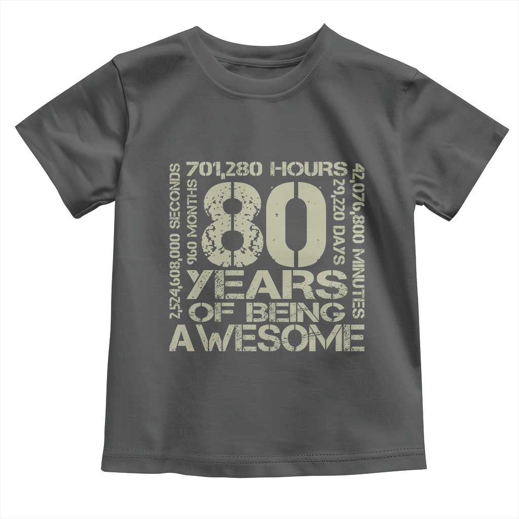 80th Milestone Birthday Toddler T Shirt 80 Years Of Being Awesome