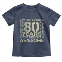 80th Milestone Birthday Toddler T Shirt 80 Years Of Being Awesome