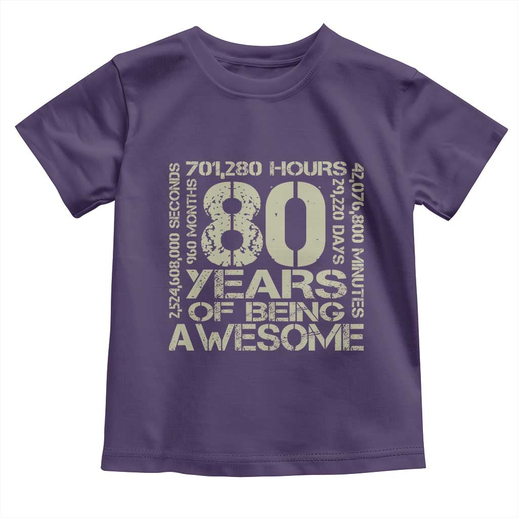 80th Milestone Birthday Toddler T Shirt 80 Years Of Being Awesome