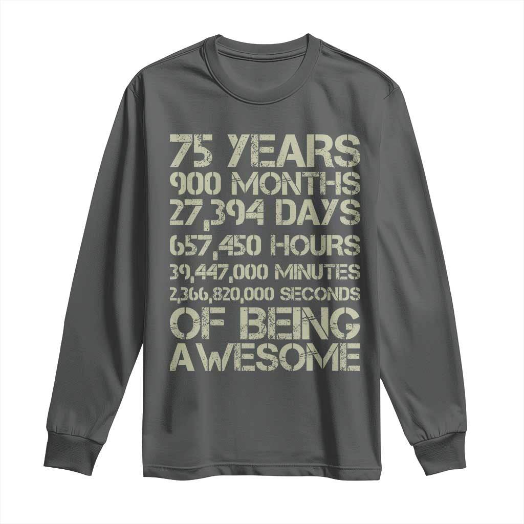 Vintage 75th Milestone Birthday Long Sleeve Shirt 75 Years Of Being Awesome