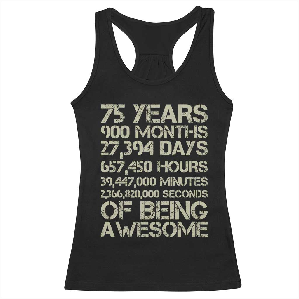 Vintage 75th Milestone Birthday Racerback Tank Top 75 Years Of Being Awesome